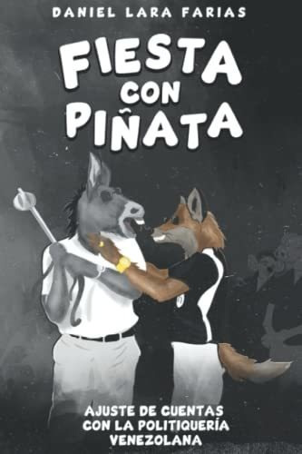 Libro : Fiesta Con Piñata Ajuste De Cuentas Con La... 