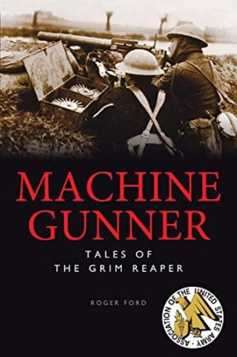 Machine Gunner: Tales Of The Grim Reaper, De Ford, Roger. Editorial Oem, Tapa Blanda En Inglés