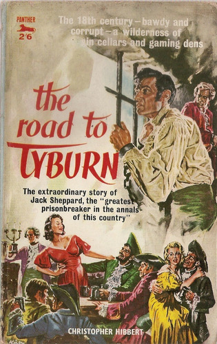 The Road To Tyburn - Christopher Hibbert - Panther 