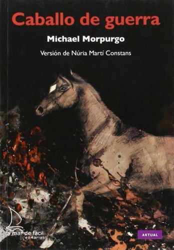 Libro: Caballo De Guerra. Morpurgo, Michael. La Mar De Facil