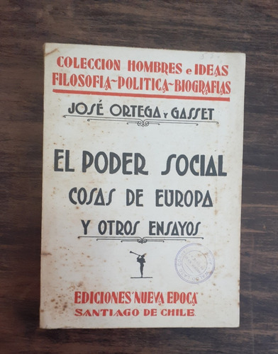 El Poder Social. Cosas De Europa.      José Ortega Y Gasset.