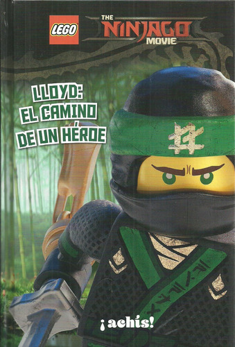 The Ninjago Movie - Lloid: El Camino De Un Heroe - Lego