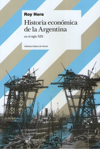 Historia Economica De La Argentina: En El Siglo Xix