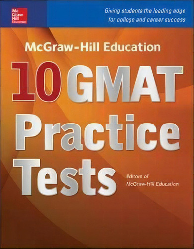 Mcgraw-hill Education 10 Gmat Practice Tests, De Mcgraw-hill Education. Editorial Mcgraw Hill Education Europe, Tapa Blanda En Inglés