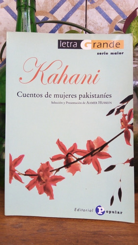 Kahani. Cuentos De Mujeres Pakistaníes- A. Hussein (selecc.)