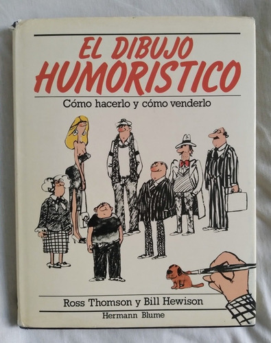 Libro El Dibujo Humorístico, Como Hacerlo Y Cómo Venderlo (Usado)