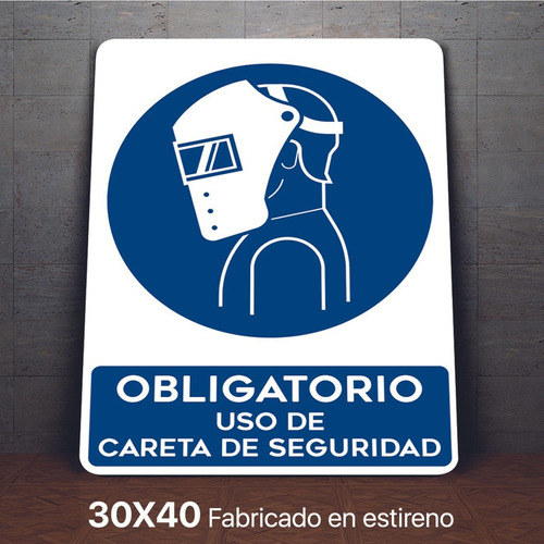 Señalamiento Uso De Careta De Seguridad Obligatorio 30x40