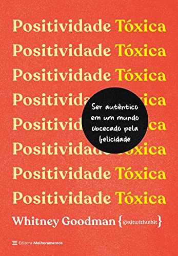 Libro Positividade Toxica 01ed 22 De Goodman Whitney Melhor