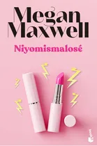 Comprar Niyomismalose ( Libro Original ), De Megan Maxwell, Megan Maxwell. Editorial Booket En Español