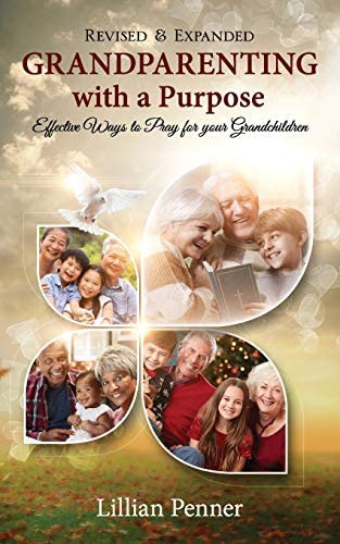 Grandparenting With A Purpose: Effective Ways To Pray For Your Grandchildren - Revised & Expanded, De Penner, Lillian Ann. Editorial Redemption Press, Tapa Blanda En Inglés