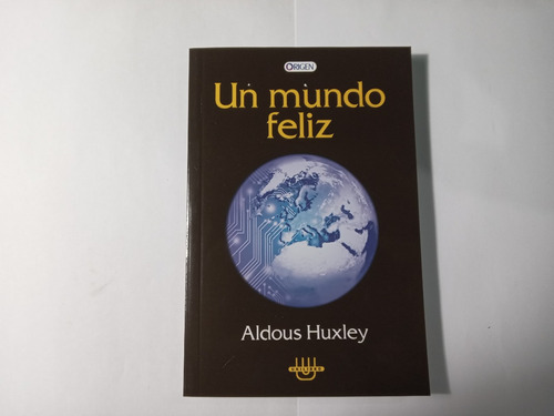 Libro Un Mundo Feliz          Ed. Unilibro