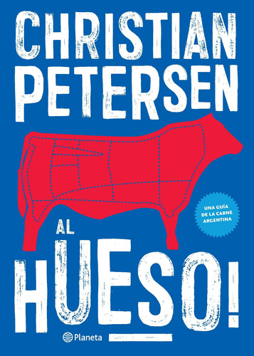 Imagen 3 de 4 de Al Hueso! Christian Petersen Planeta