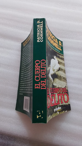 El Cuerpo Del Delito- Patricia D Cornwell- Grijalbo Poc 1998 (Usado)