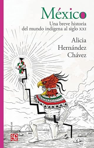 Libro Mexico Una Breve Historia Del Mundo Indigena  De Chave