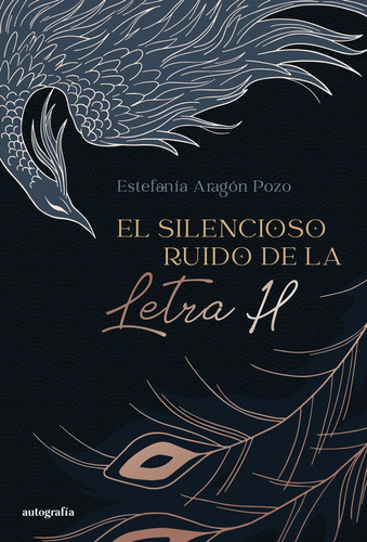 Libro El Silencioso Ruido De La Letra H - Aragã³n, Estefa...