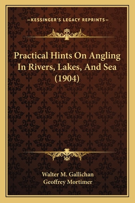 Libro Practical Hints On Angling In Rivers, Lakes, And Se...