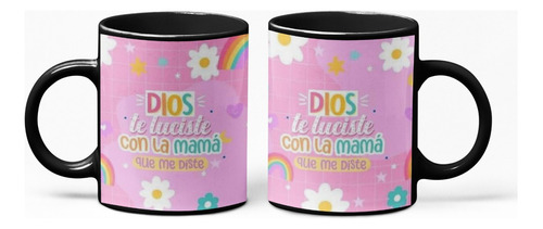 Taza Mágica Feliz Día Mamá - Dios Te Luciste