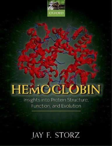 Hemoglobin, De Jay F. Storz. Editorial Oxford University Press, Tapa Dura En Inglés