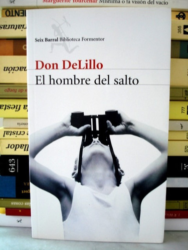 Don Delillo, El Hombre Del Salto - L04