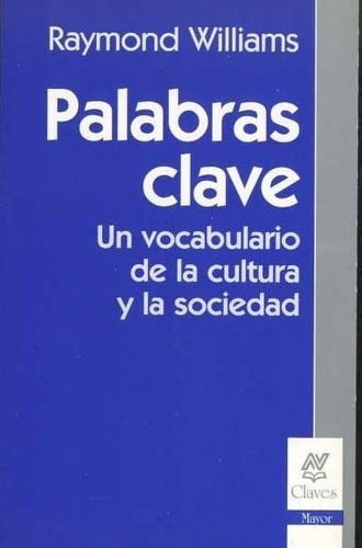 Palabras Clave  - Williams, Raymond, De Williams, Raymond. Editorial Nueva Visión En Español
