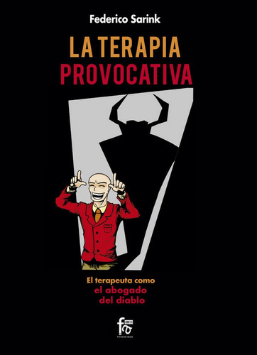 La Terapia Provocativa. El Terapeuta Como El Abogado Del Diablo, De Sipke Martien Sarink, Frederick. Editorial Formación Alcalá, S.l., Tapa Blanda En Español