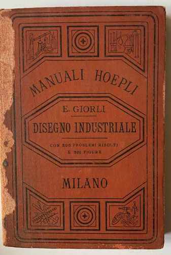 Manual Diseño Industriale 1895 /  Manuali Hoepli   C1