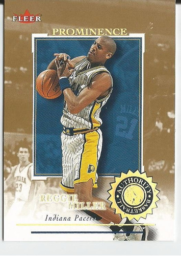 2000-01 Fleer Authority Prominence Reggie Miller Pacers /125