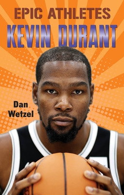 Libro Epic Athletes: Kevin Durant - Wetzel, Dan