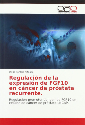 Libro: Regulación De La Expresión De Fgf10 En Cáncer De Prós