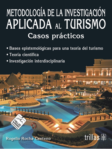 Metodología De La Investigación Aplicada Al Turismo Trillas