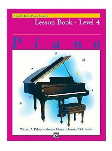 Alfreds Basic Piano Library Lesson 4 : Willard A Palmer 