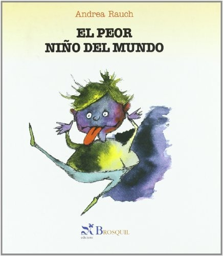 Peor Niño Del Mundo, El (td) - Rauch, Andrea