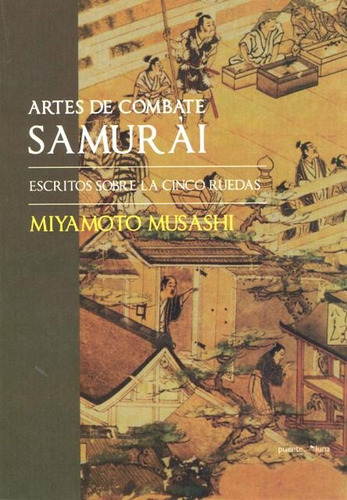 Arte de Combate Samurai: Escritos Sobre Las Cinco Ruedas de Ferreyra Musashi volumen único editorial Quadrata tapa blanda edición 1 en español 2007