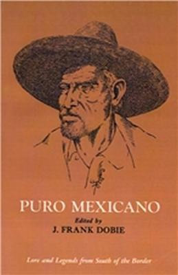 Libro Puro Mexicano - J. Frank Dobie
