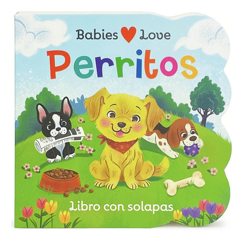 Libro: Babies Love Perritos Puppies Spanish Language: A Lift