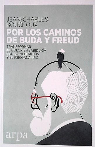 Por Los Caminos De Buda Y Freud - Jean-charles Bouchoux