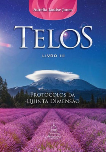 Telos Livro Três: Protocolos Da Quinta Dimensão