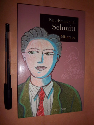 Eric Emmanuel Schmitt - Milarepa - Nuevo Caballito Envios