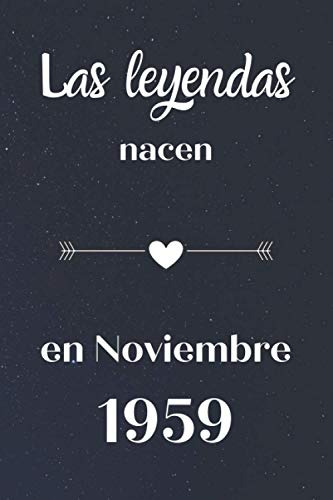 Las Leyendas Nacen En Noviembre 1959 Libretas A5: Regalo De