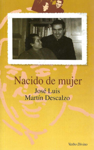 Nacido De Mujer José Luis Martín Descalzo Ansiolibros