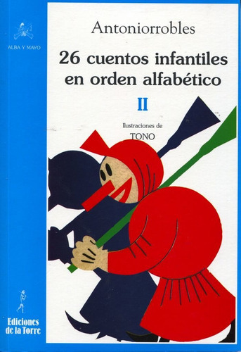26 Cuentos Infantiles En Orden Alfabãâ©tico, Tomo Ii, De Antonio, Robles Soler. Editorial Ediciones De La Torre, Tapa Blanda En Español