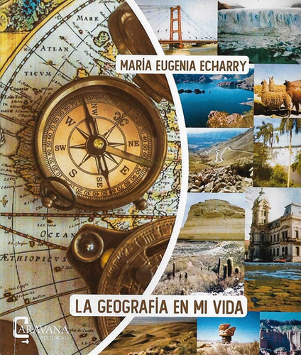La Geografía De Mi Vida, María Eugenia Echarry