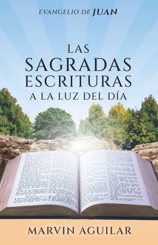 Libro: Las Sagradas Escrituras A La Luz Del Día: Evangelio