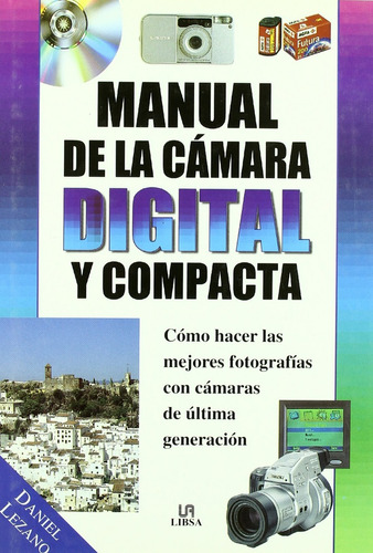 Manual De La Camara Digital Y Compacta  Daniel Lezano