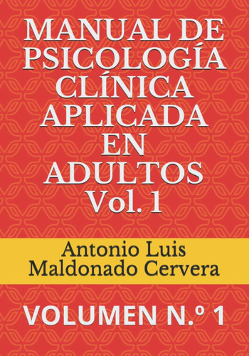 Libro: Manual De Psicología Clínica Aplicada En Adultos: Vol