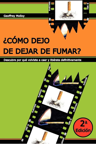 Libro ¿cómo Dejo De Dejar De Fumar?-geoffrey Molloy