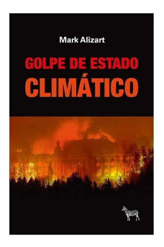 Golpe De Estado Climático - Mark Alizart