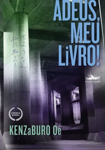 Livro: Adeus, Meu Livro! - Kenzaburo Oe