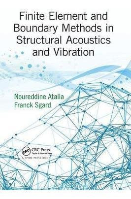 Finite Element And Boundary Methods In Structural Acousti...