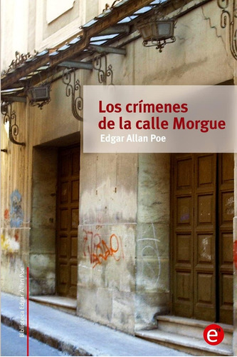 Libro: Los Crímenes De La Calle Morgue (biblioteca Edgar All